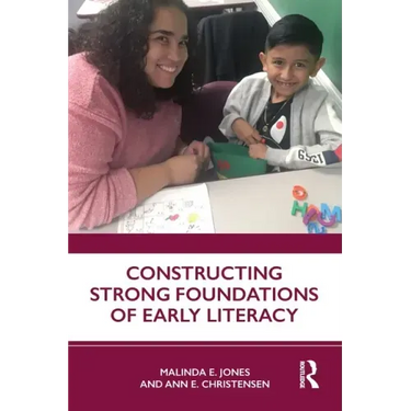 Constructing Strong Foundations of Early Literacy