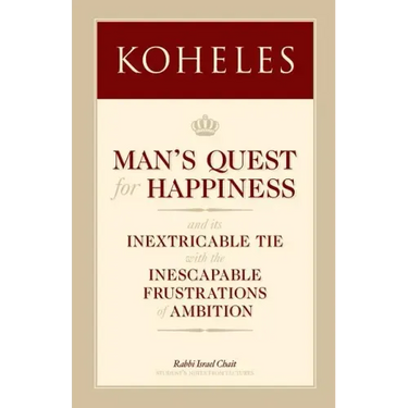 Koheles: Man's Quest for Happiness