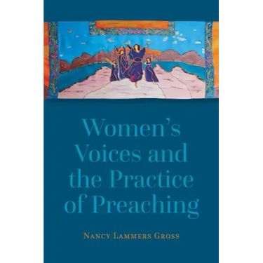 Women's Voices and the Practice of Preaching