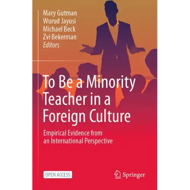 To Be a Minority Teacher in a Foreign Culture: Empirical Evidence from an International Perspective