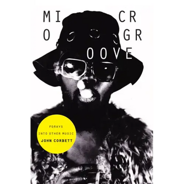 Microgroove: Forays Into Other Music