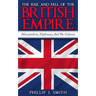 The Rise And Fall Of The British Empire: Mercantilism, Diplomacy And The Colonies