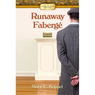 Runaway Fabergé: An Art Detective Mystery