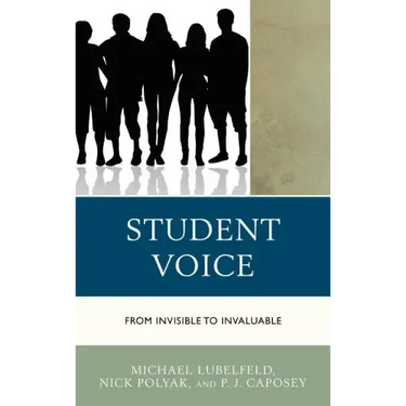 Student Voice: From Invisible to Invaluable