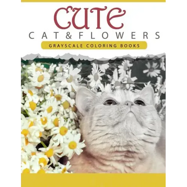Cute Cat and Flower: Grayscale coloring books for adults Anti-Stress Art Therapy for Busy People (Adult Coloring Books Series, grayscale fa