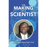 The Making of a Scientist