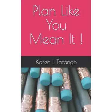 Plan Like You Mean It !