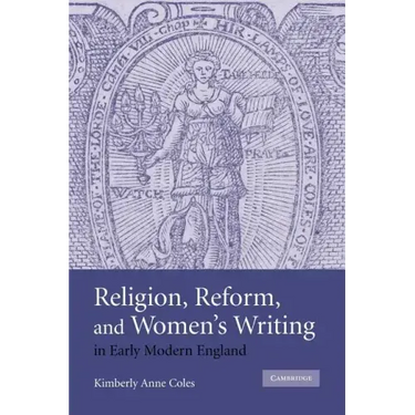 Religion, Reform, and Women's Writing in Early Modern England