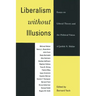 Liberalism without Illusions: Essays on Liberal Theory and the Political Vision of Judith N. Shklar