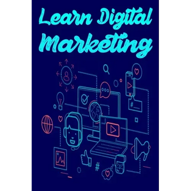 Learn Digital Marketing: Learn SEO, SMO, PPC and Digital Marketing strategy course