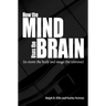 How the Mind Uses the Brain: (To Move the Body and Image the Universe)