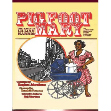 Pig Foot Mary: The Saga of Lillian Harris