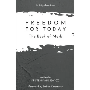 Freedom For Today: The Book of Mark