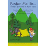 Pardon Me, Sir...There's A Moose In Your Tent: More Stories from the Life and Times of a Wilderness Park Ranger in the Adirondack Mountains