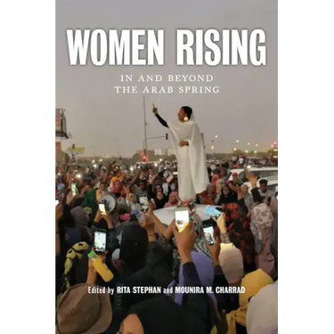 Women Rising: In and Beyond the Arab Spring