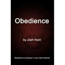 Obedience: Obedience is always in your best interest