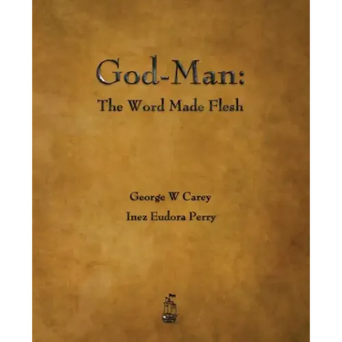 God-Man: The Word Made Flesh