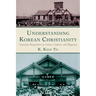 Understanding Korean Christianity: Grassroot Perspectives on Causes, Culture, and Responses