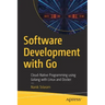 Software Development with Go: Cloud-Native Programming Using Golang with Linux and Docker