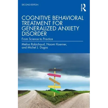 Cognitive Behavioral Treatment for Generalized Anxiety Disorder: From Science to Practice