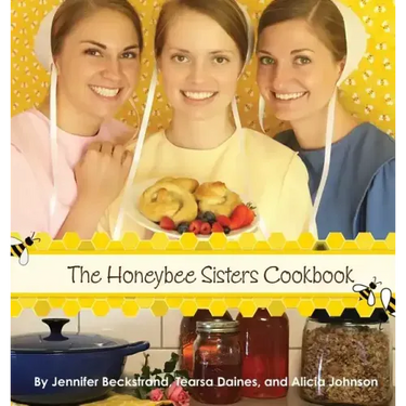 The Honeybee Sisters Cookbook