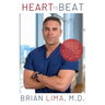 Heart to Beat: A Cardiac Surgeon's Inspiring Story of Success and Overcoming Adversity--The Heart Way