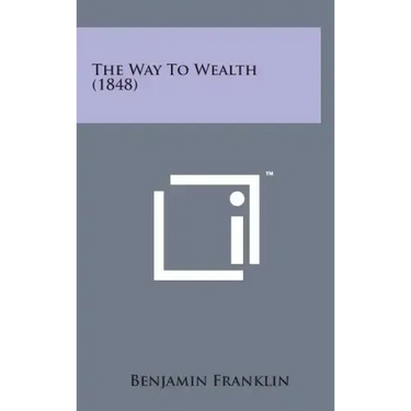 The Way to Wealth (1848)