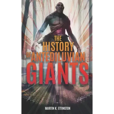 The History of Antediluvian Giants