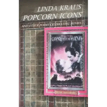 Popcorn Icons: and Other Poems Celebrating Movies