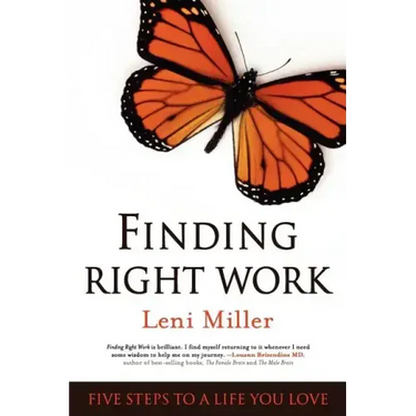 Finding Right Work: Five Steps to a Life You Love