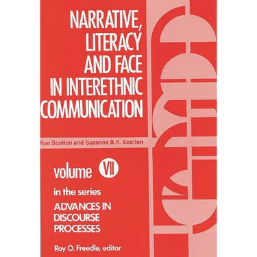 Narrative, Literacy and Face in Interethnic Communication