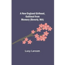 A New England Girlhood, Outlined from Memory (Beverly, MA)