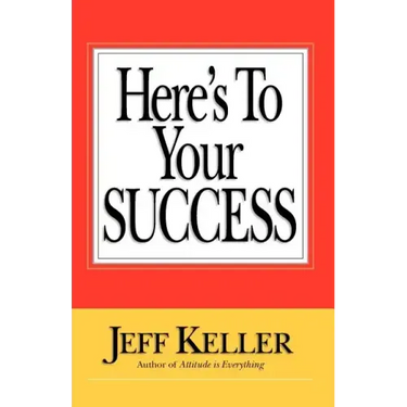 Here's To Your SUCCESS