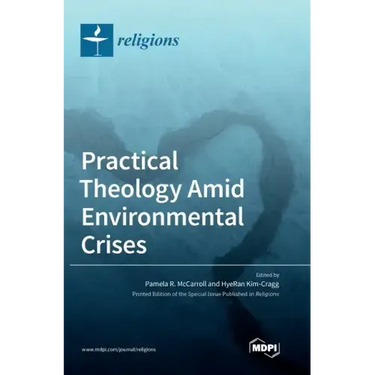 Practical Theology Amid Environmental Crises