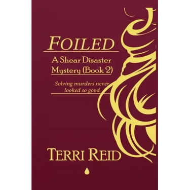 Foiled - A Shear Disaster Mystery (Book Two)