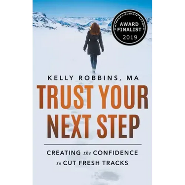 Trust Your Next Step: Creating the Confidence to Cut Fresh Tracks