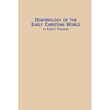 Demonology of the Early Christian World