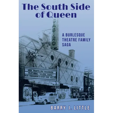 The South Side of Queen: A Burlesque Theatre Family Saga
