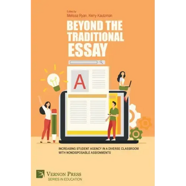 Beyond the Traditional Essay: Increasing Student Agency in a Diverse Classroom with Nondisposable Assignments
