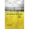 Big House on the Prairie: Rise of the Rural Ghetto and Prison Proliferation