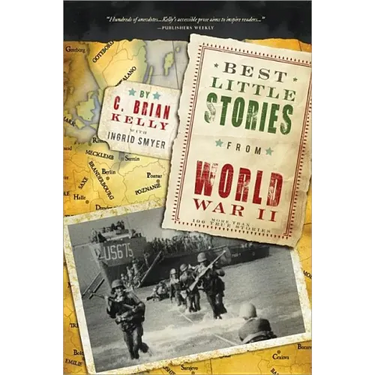 Best Little Stories from World War II: More Than 100 True Stories