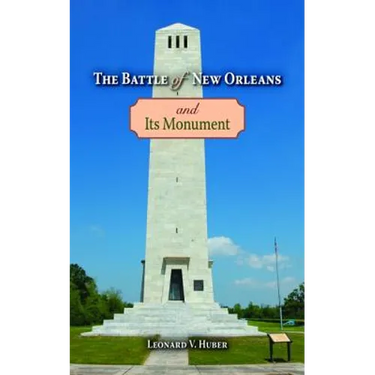 The Battle of New Orleans and Its Monument