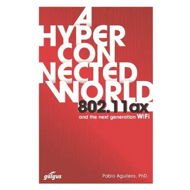 802.11ax: A Hyperconnected World and the Next-Generation WiFi