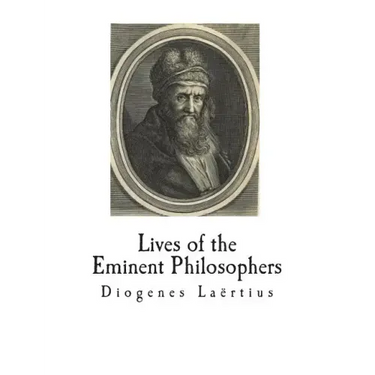 Lives of the Eminent Philosophers: The Lives and Sayings of the Greek Philosophers