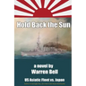 Hold Back the Sun: U.S. Asiatic Fleet vs Japan