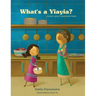 What's a Yia Yia?: A Book About Grandmothers