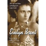 Evelyn Brent: The Life and Films of Hollywood's Lady Crook