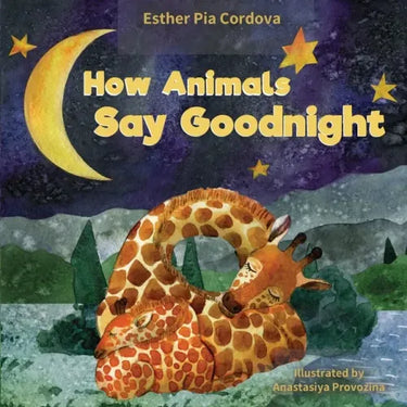 How Animals Say Good Night: A Sweet Going to Bed Book about Animal Sleep Habits