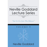 Neville Goddard Lecture Series, Volume V: (A Gnostic Audio Selection, Includes Free Access to Streaming Audio Book)