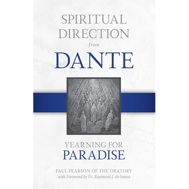 Spiritual Direction from Dante: Yearning for Paradise Volume 3